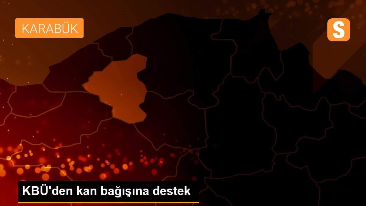 KBÜ\'den kan bağışına destek