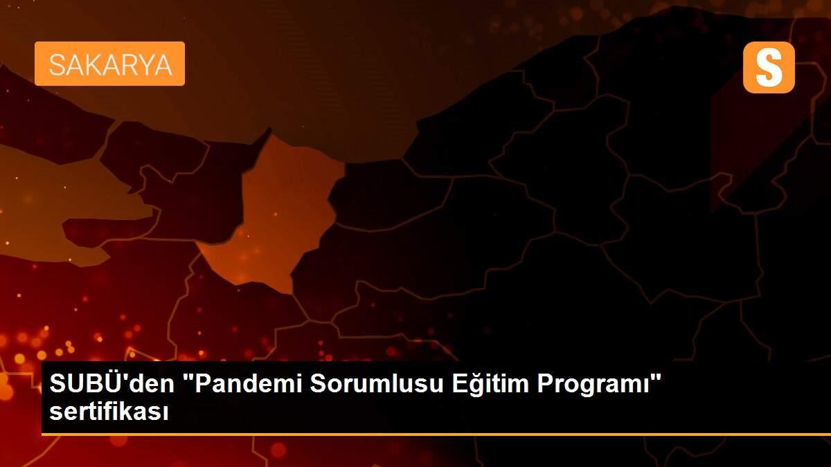 SUBÜ\'den "Pandemi Sorumlusu Eğitim Programı" sertifikası