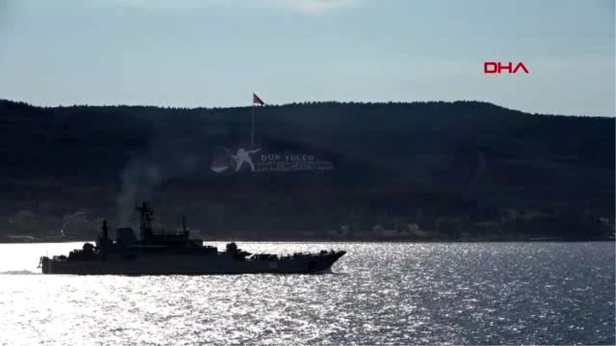ÇANAKKALE Rus savaş gemisi \'Novocherkassk\', Çanakkale Boğazı\'ndan geçti