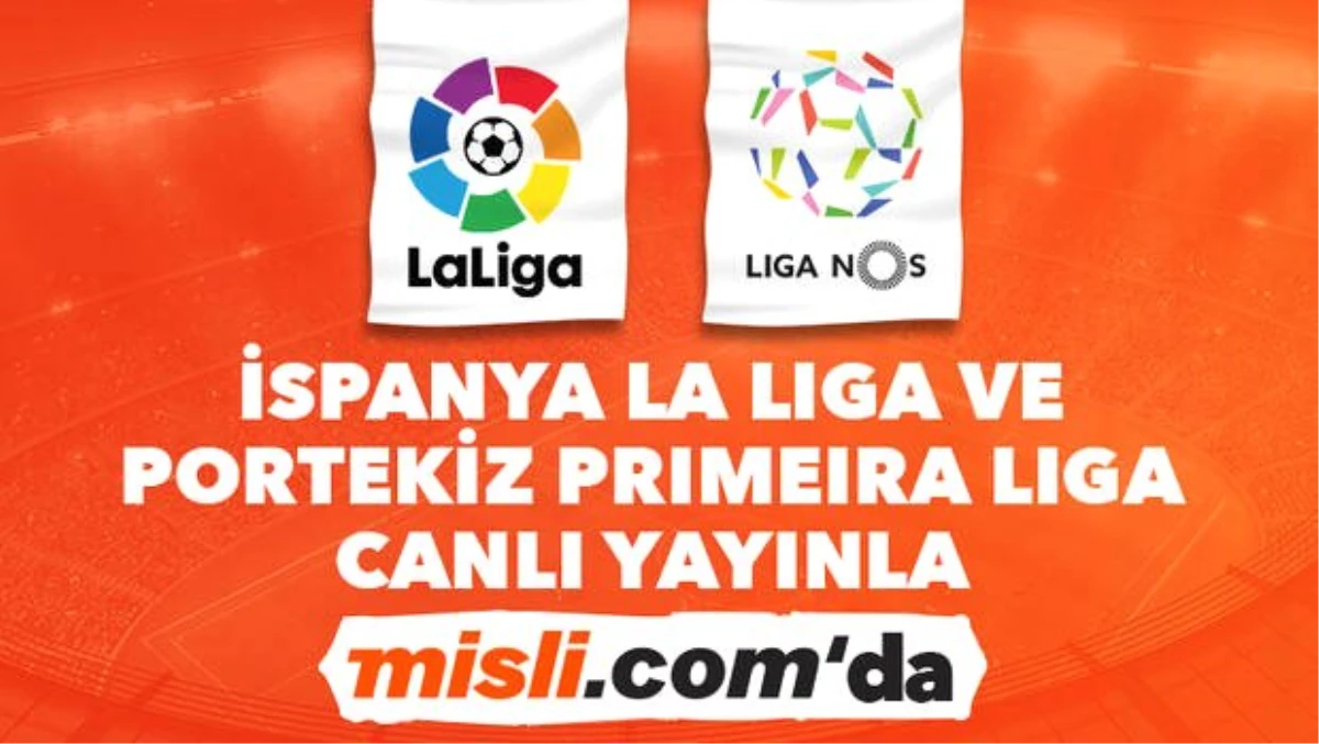 İspanya La Liga ve Portekiz Primeira Liga canlı yayınlarla ve canlı iddaa ile Misli.com\'da!