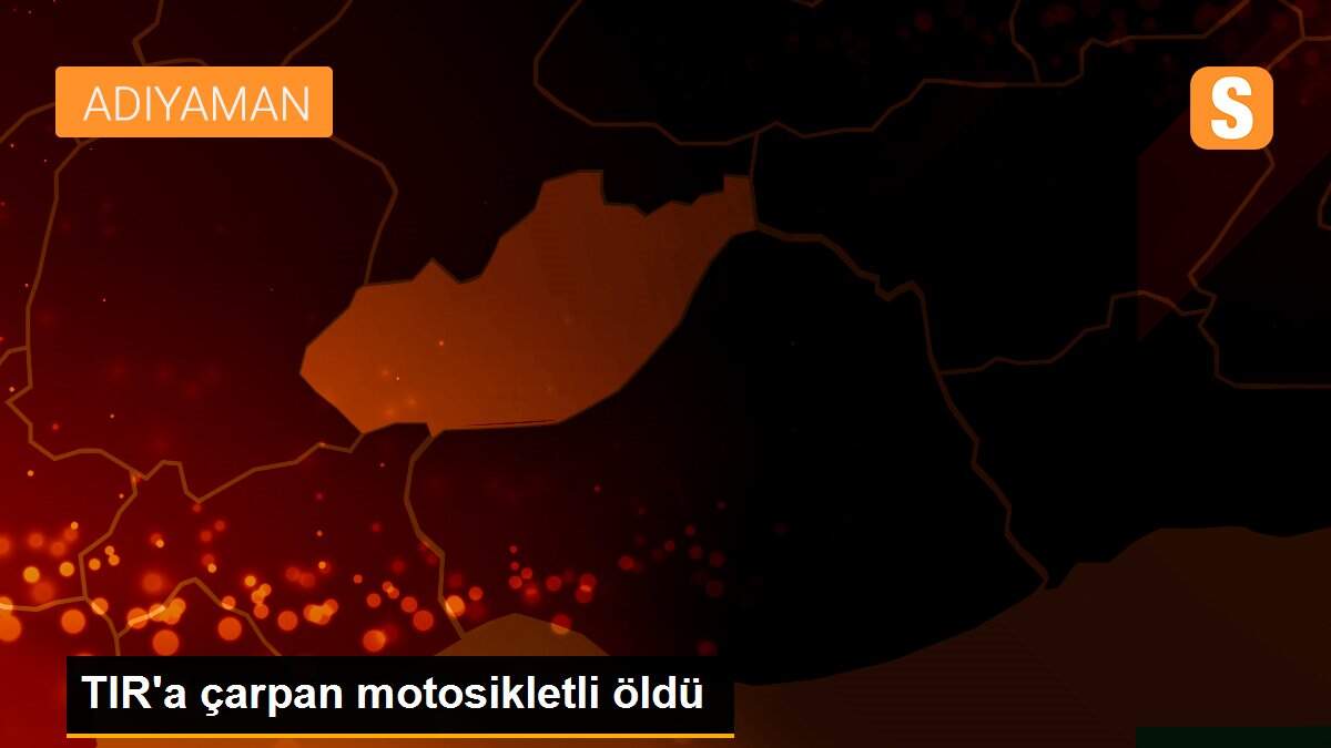 TIR\'a çarpan motosikletli öldü
