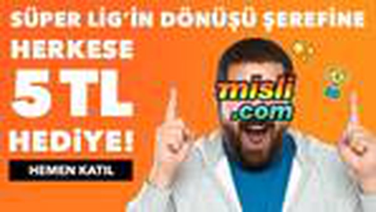 Süper Lig\'e, süper kampanya! Misli.com\'dan herkese 5 TL...