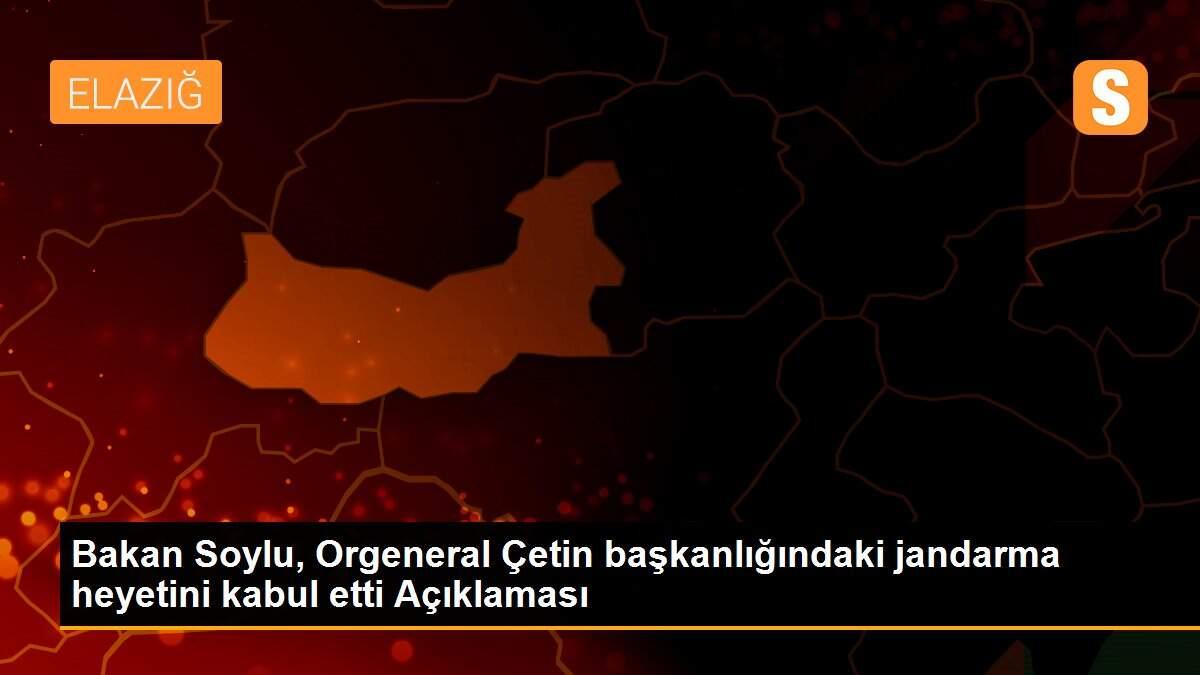 Bakan Soylu, Orgeneral Çetin başkanlığındaki jandarma heyetini kabul etti Açıklaması