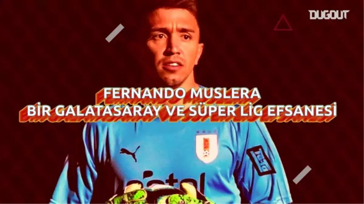 Fernando Muslera: Bir Galatasaray ve Süper Lig Efsanesi