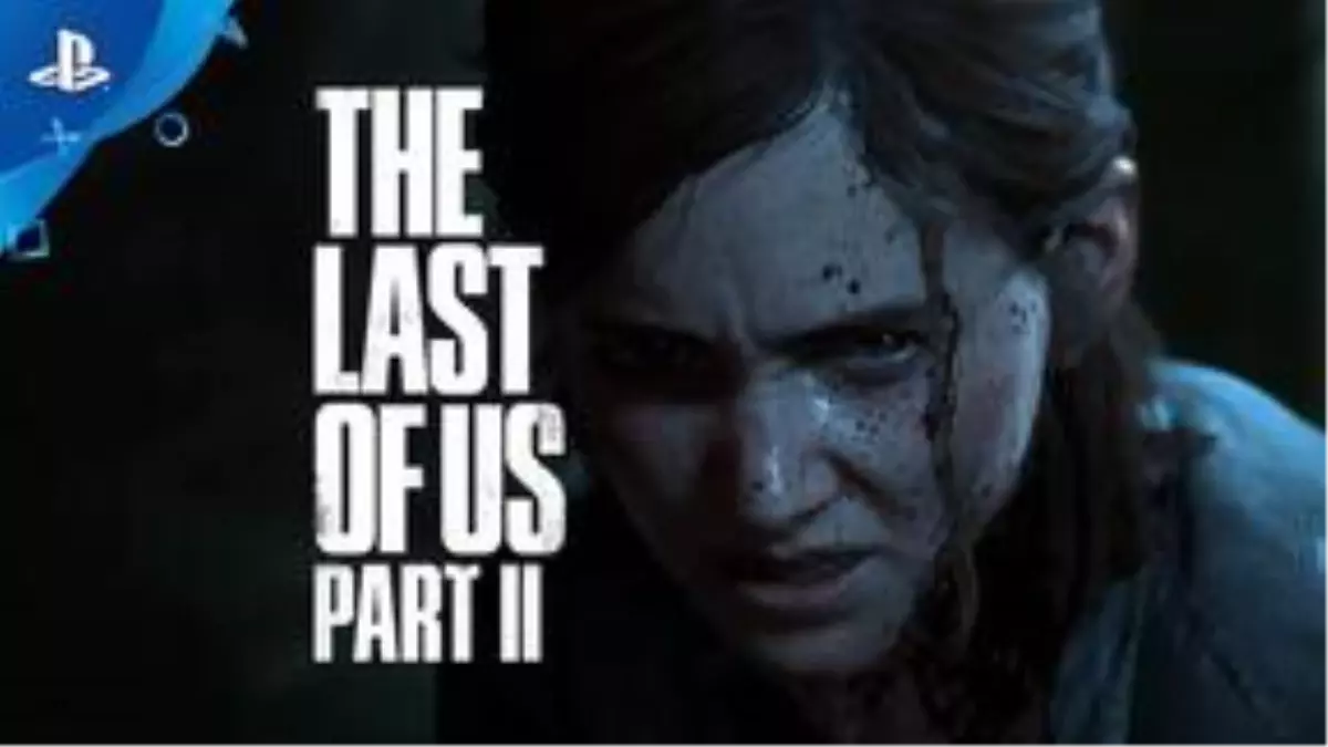 The Last of US Part 2, Türkiye\'de Ön Sipariş ile Satışa Sunuldu, İşte Fiyatı