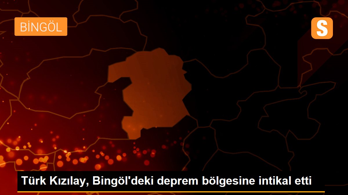 Türk Kızılay, Bingöl\'deki deprem bölgesine intikal etti