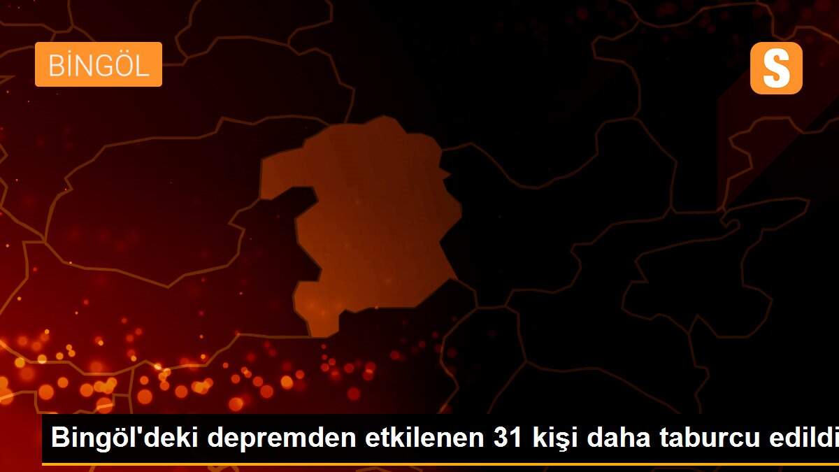 Son dakika haber: Bingöl\'deki depremden etkilenen 31 kişi daha taburcu edildi