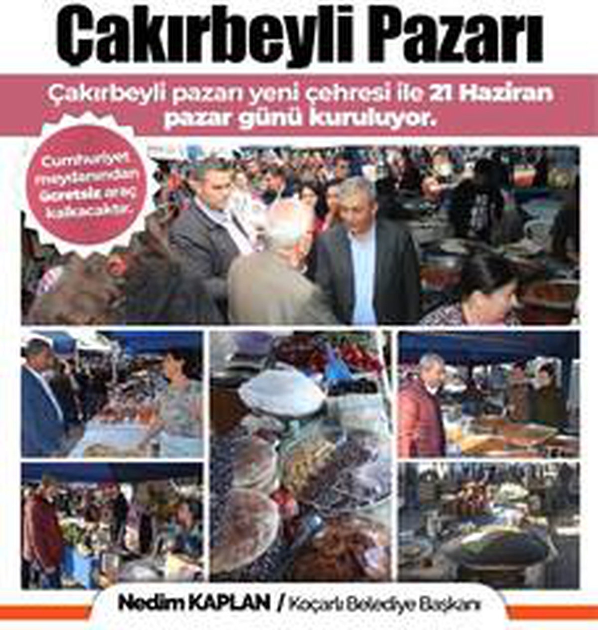 Çakırbeyli Pazarı yeni çehresi ile bu Pazar kurulacak