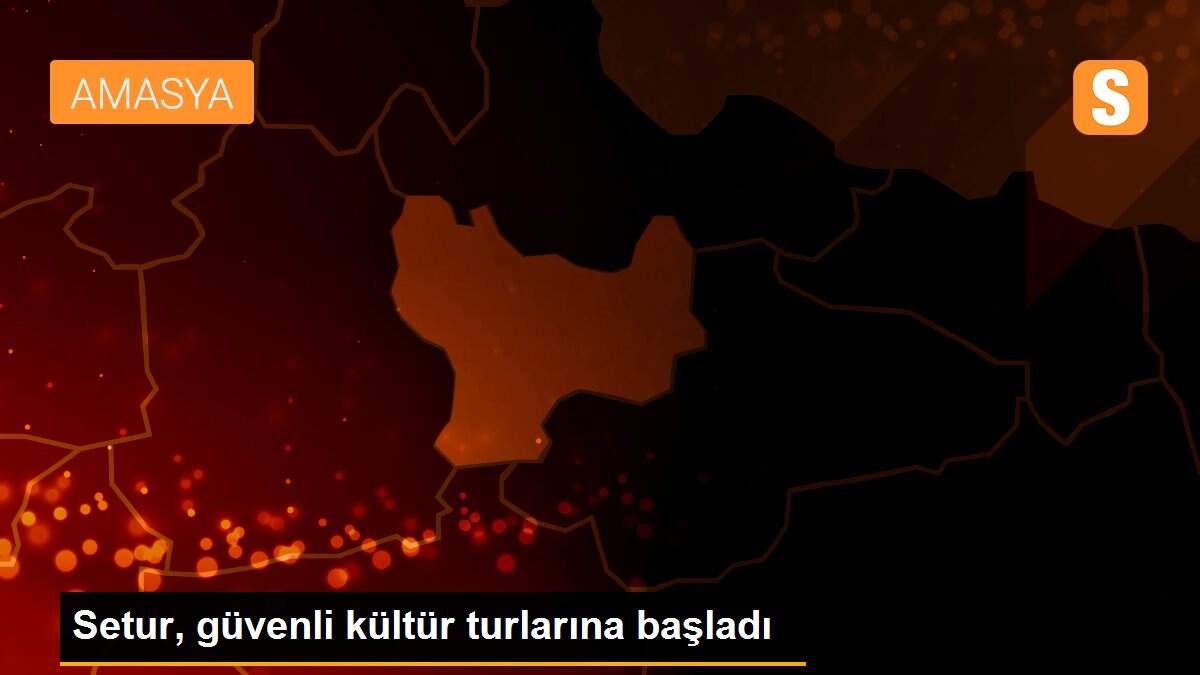 Setur, güvenli kültür turlarına başladı