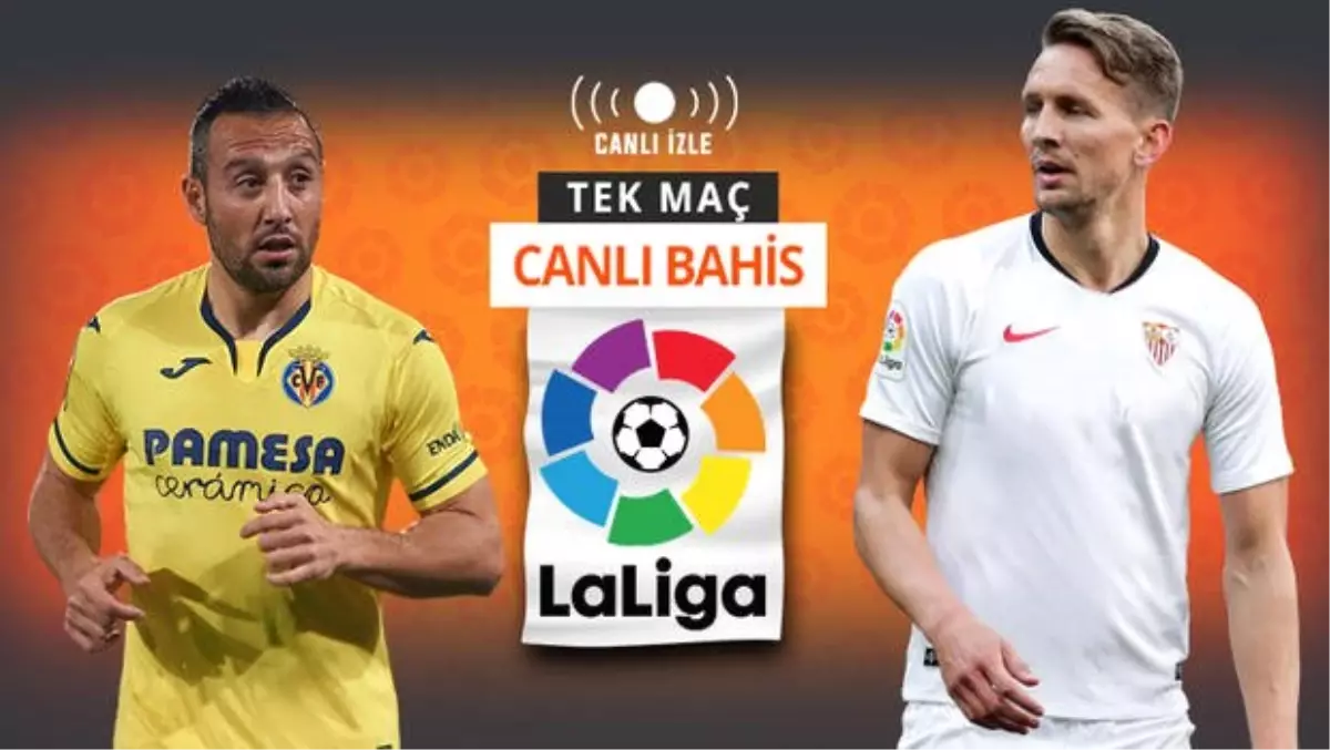 La Liga\'nın en formda iki ekibi karşı karşıya! Villarreal ile Sevilla\'nın iddaa oranları...