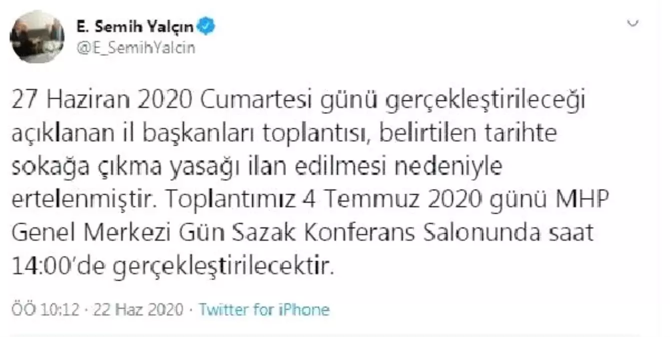 MHP\'li Yalçın: İl başkanları toplantısı 4 Temmuz\'a ertelendi