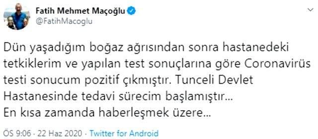 Tunceli Belediye Başkanı <a class='keyword-sd' href='/fatih-mehmet-macoglu/' title='Fatih Mehmet Maçoğlu'>Fatih Mehmet Maçoğlu</a>'nun koronavirüs testi pozitif çıktı