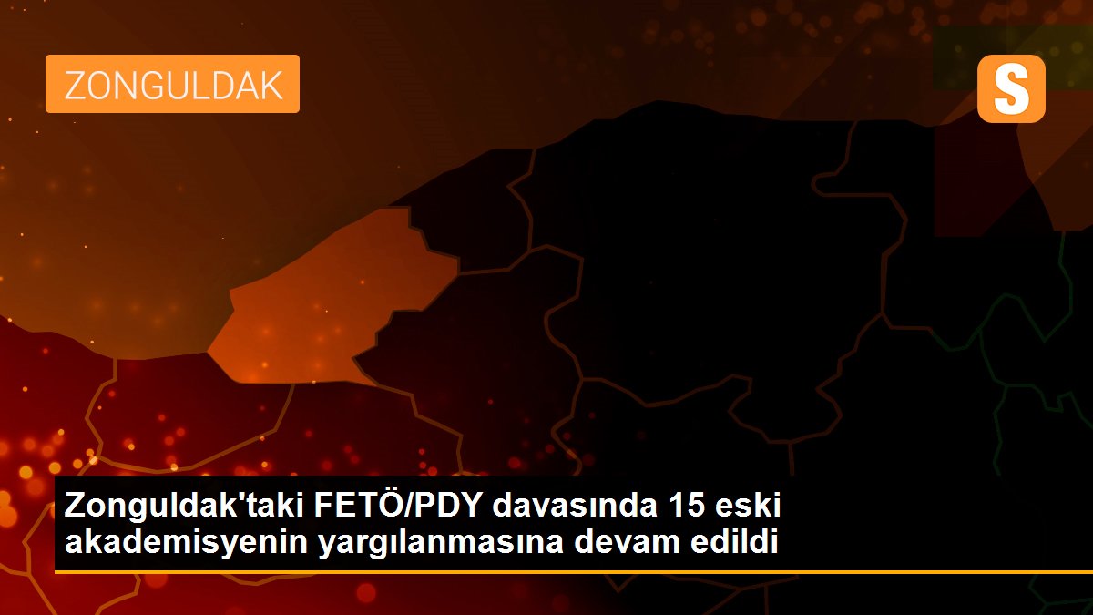 Zonguldak\'taki FETÖ/PDY davasında 15 eski akademisyenin yargılanmasına devam edildi
