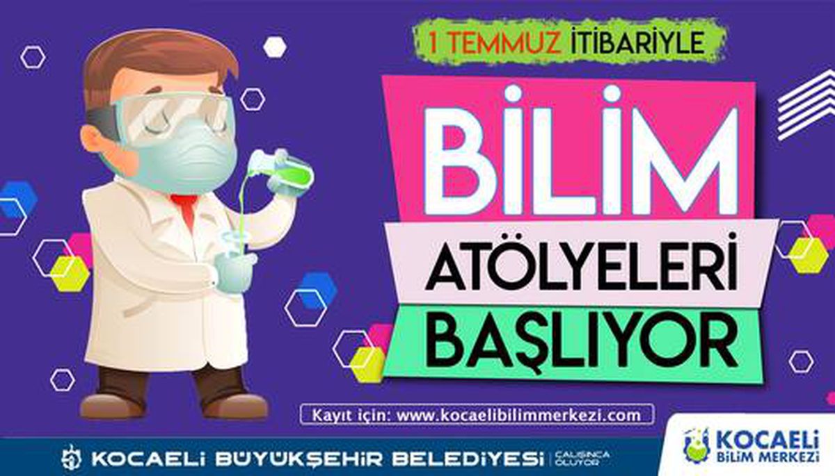 Bilim atölyeleri 1 Temmuz\'da başlıyor
