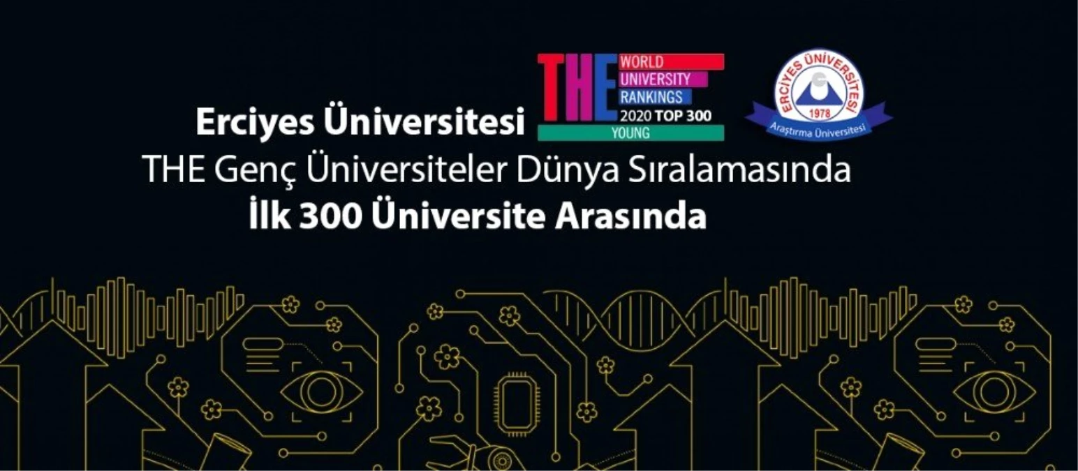 ERÜ, THE Genç Üniversiteler dünya sıralamasında ilk 300 üniversite arasında