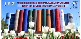 KBÜ'nün uluslararası bilimsel dergisi JESTECH'in CiteScore değeri 9.5'a yükseldi