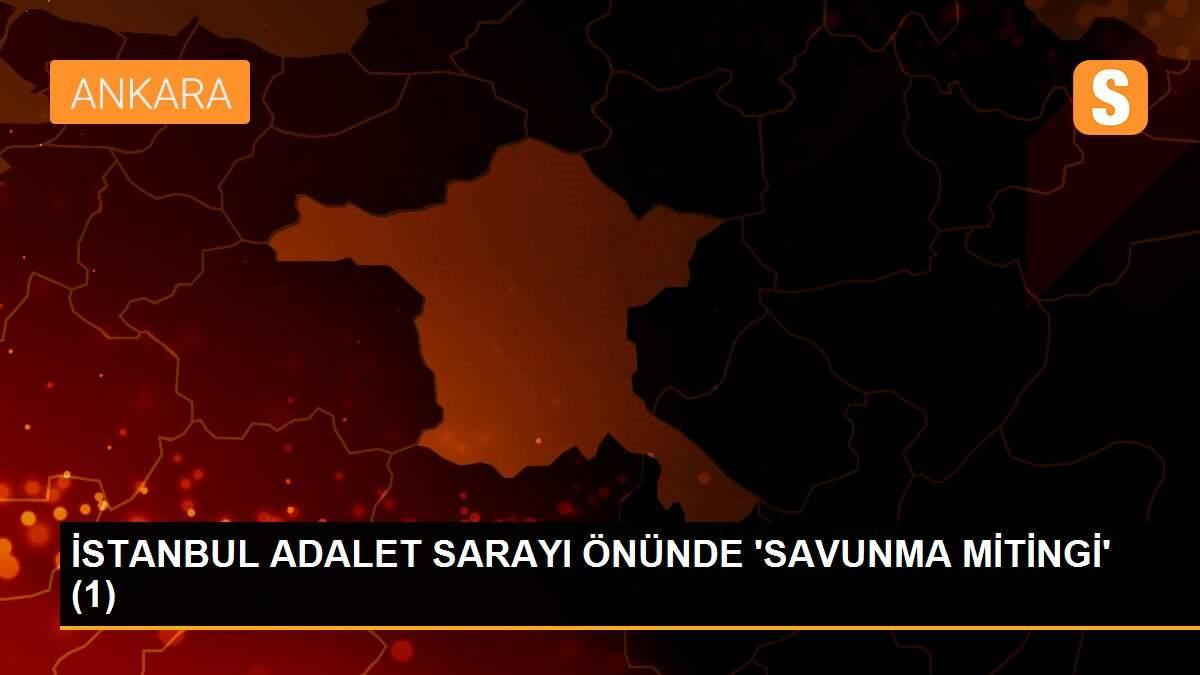 İSTANBUL ADALET SARAYI ÖNÜNDE \'SAVUNMA MİTİNGİ\' (1)