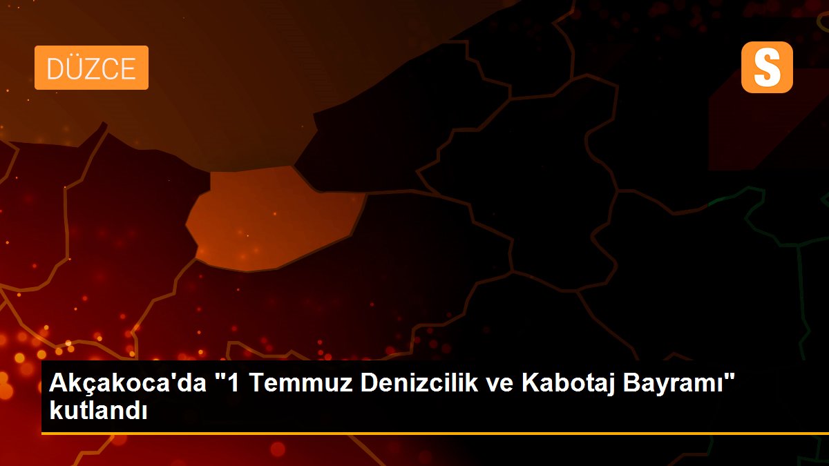 Akçakoca\'da "1 Temmuz Denizcilik ve Kabotaj Bayramı" kutlandı