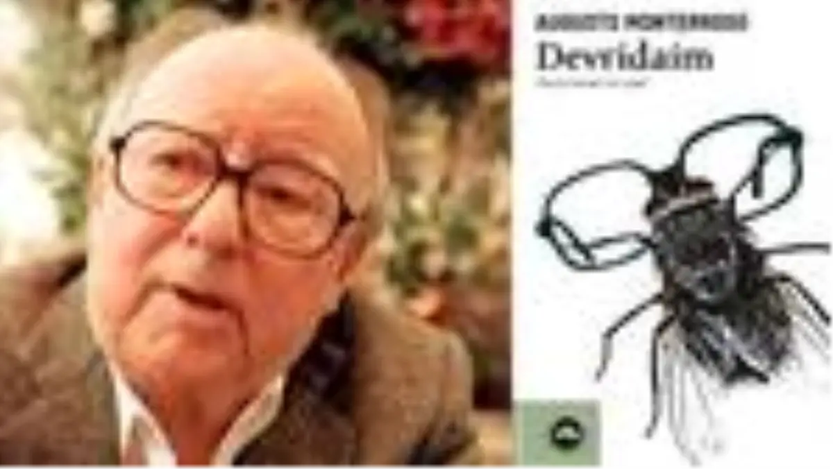 Monterroso\'dan "Devridaim"