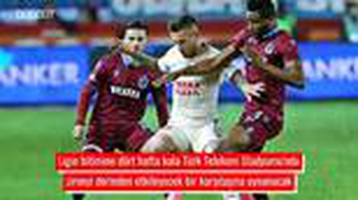 Süper Ligin Kader Maçı : Galatasaray - Trabzonspor