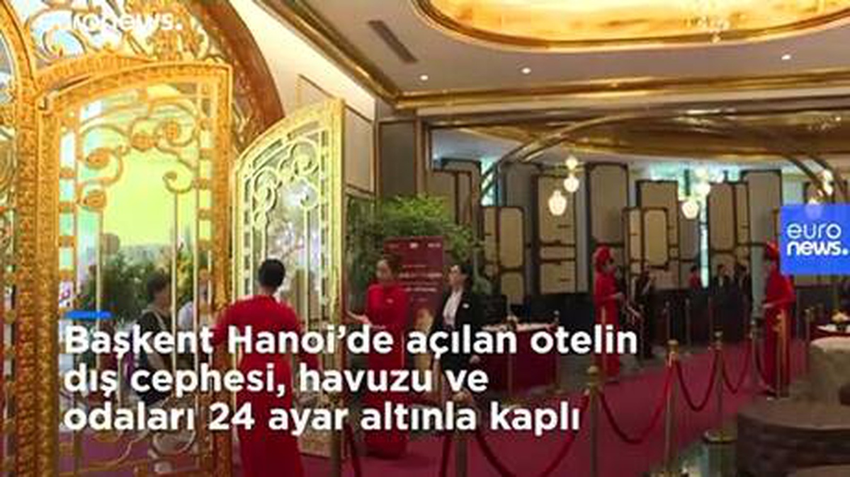 Vietnam\'da dış cephesi, havuzu ve odaları 24 ayar altınla kaplı 5 yıldızlı otel hizmete girdi