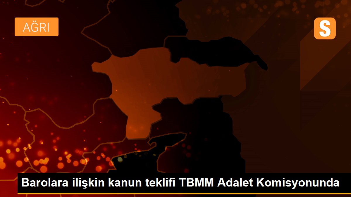 Barolara ilişkin kanun teklifi TBMM Adalet Komisyonunda