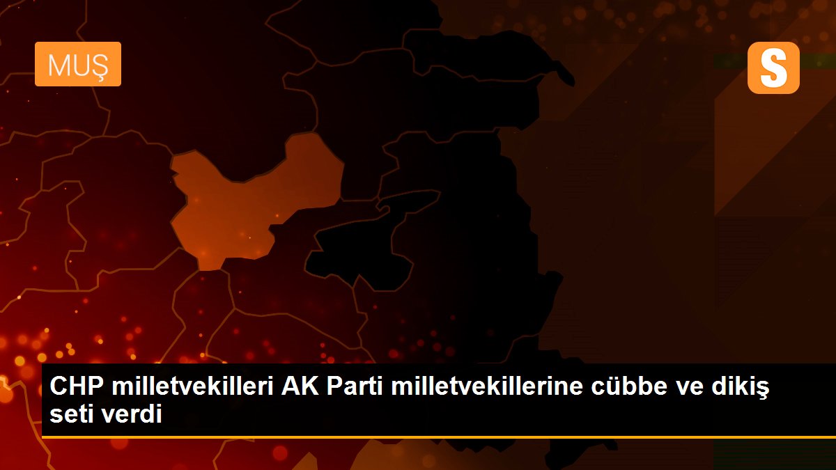 CHP milletvekilleri AK Parti milletvekillerine cübbe ve dikiş seti verdi