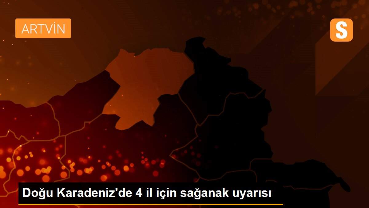 Doğu Karadeniz\'de 4 il için sağanak uyarısı