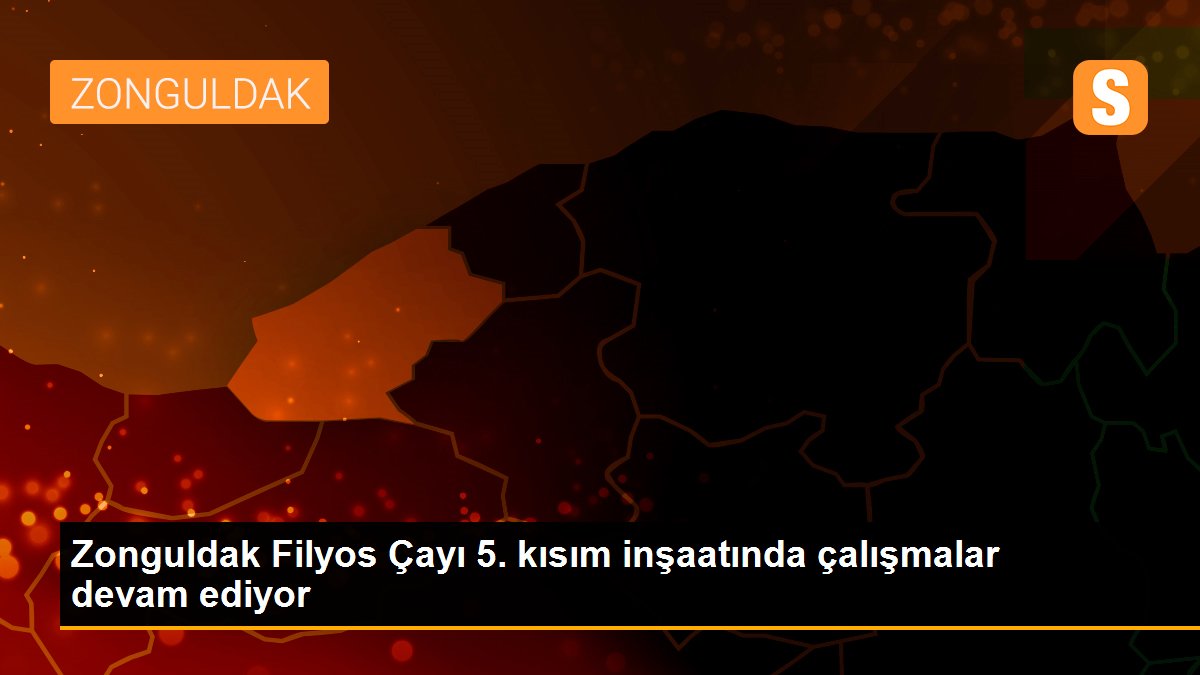 Zonguldak Filyos Çayı 5. kısım inşaatında çalışmalar devam ediyor