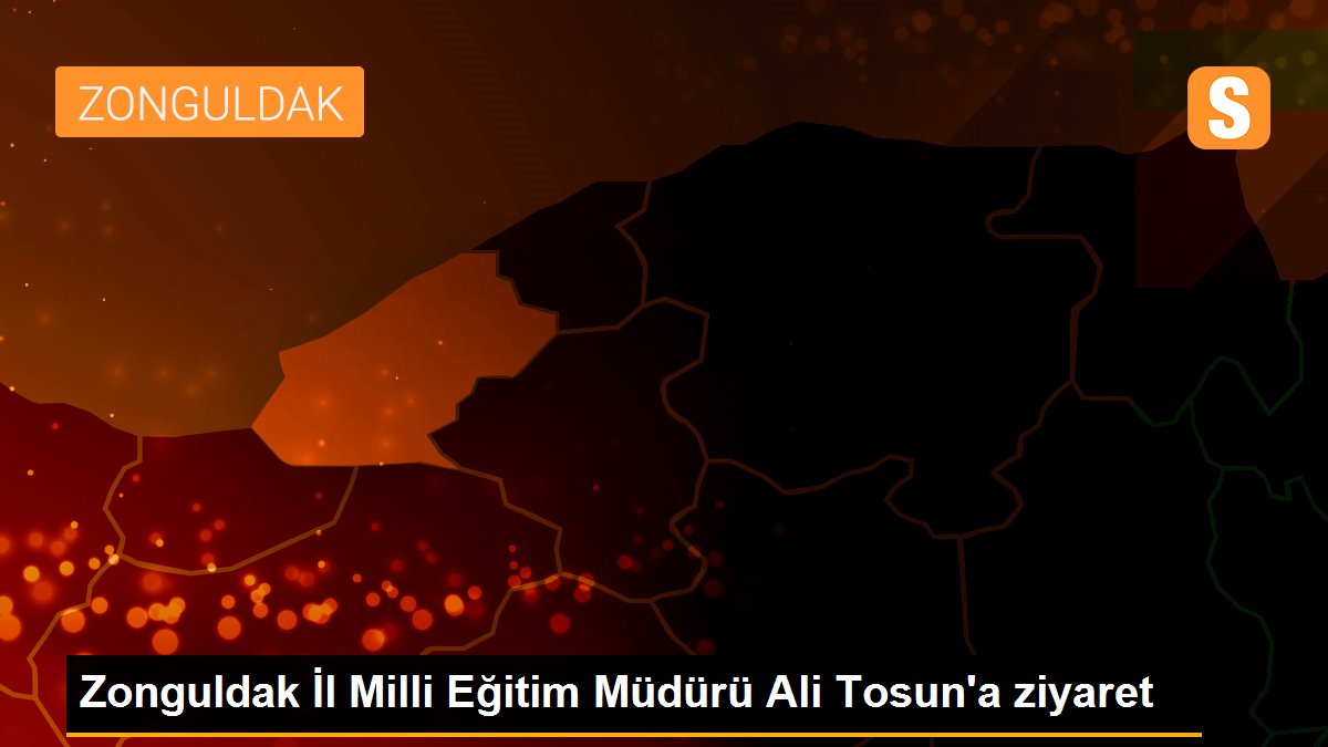 Zonguldak İl Milli Eğitim Müdürü Ali Tosun\'a ziyaret