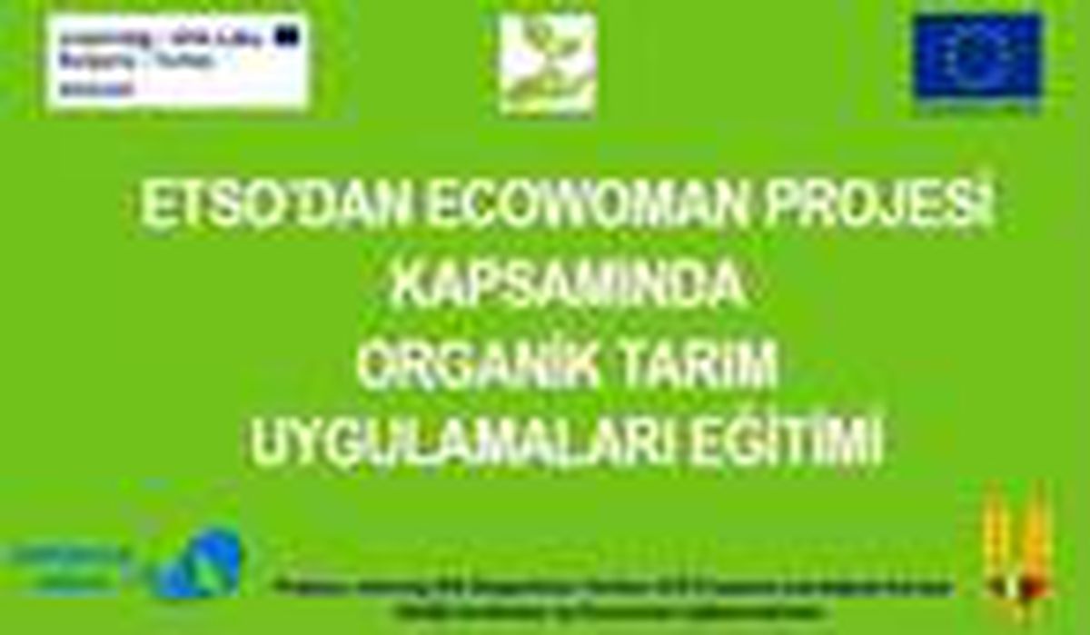 Son dakika ekonomi: ETSO\'DAN Ecowoman projesi kapsamında organik tarım uygulamaları eğitimi