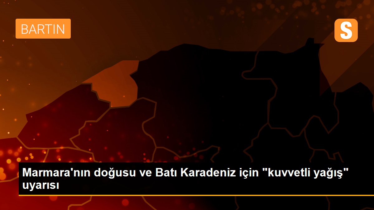 Marmara\'nın doğusu ve Batı Karadeniz için "kuvvetli yağış" uyarısı