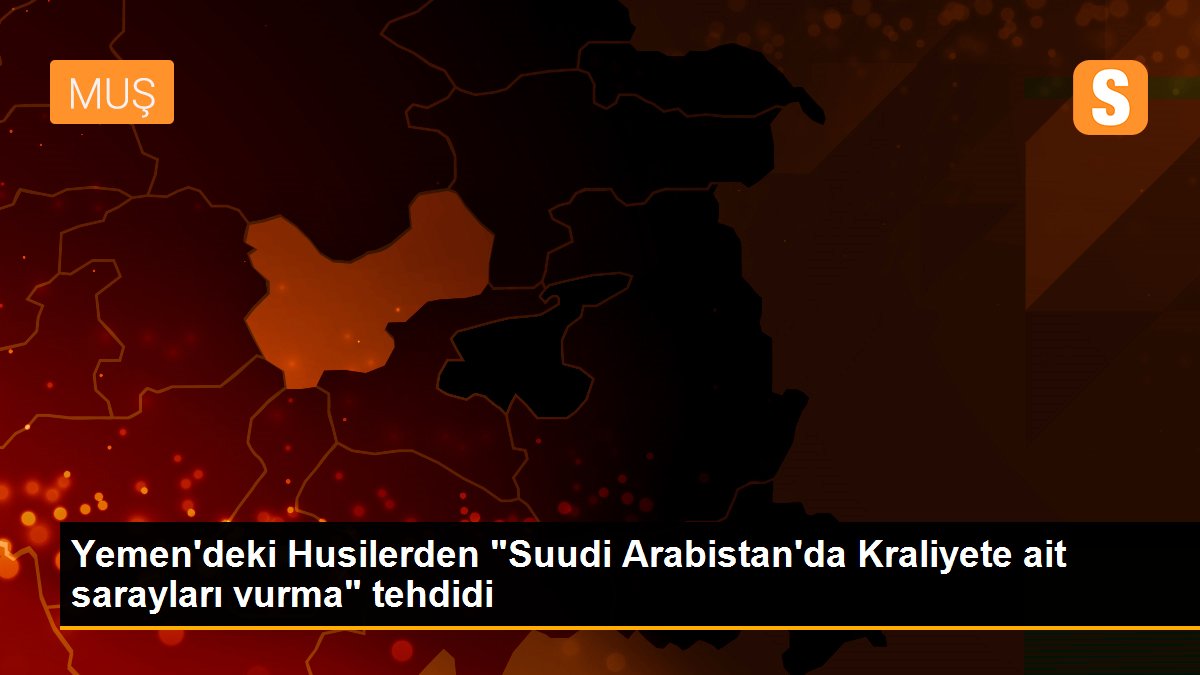 Son dakika güncel: Yemen\'deki Husilerden "Suudi Arabistan\'da Kraliyete ait sarayları vurma" tehdidi