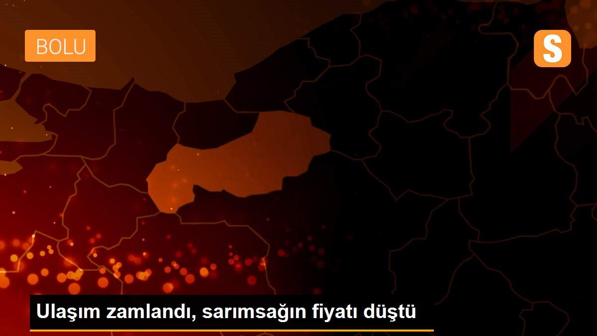 Ulaşım zamlandı, sarımsağın fiyatı düştü