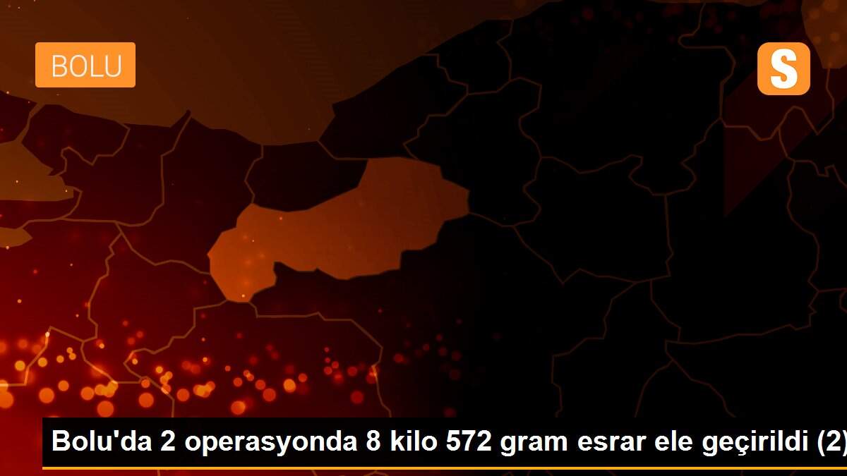 Bolu\'da 2 operasyonda 8 kilo 572 gram esrar ele geçirildi (2)