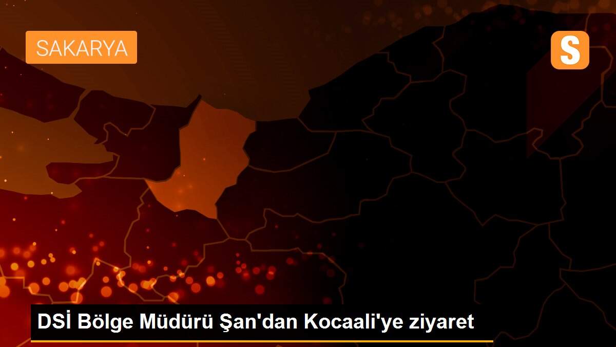Son dakika haberi... DSİ Bölge Müdürü Şan\'dan Kocaali\'ye ziyaret