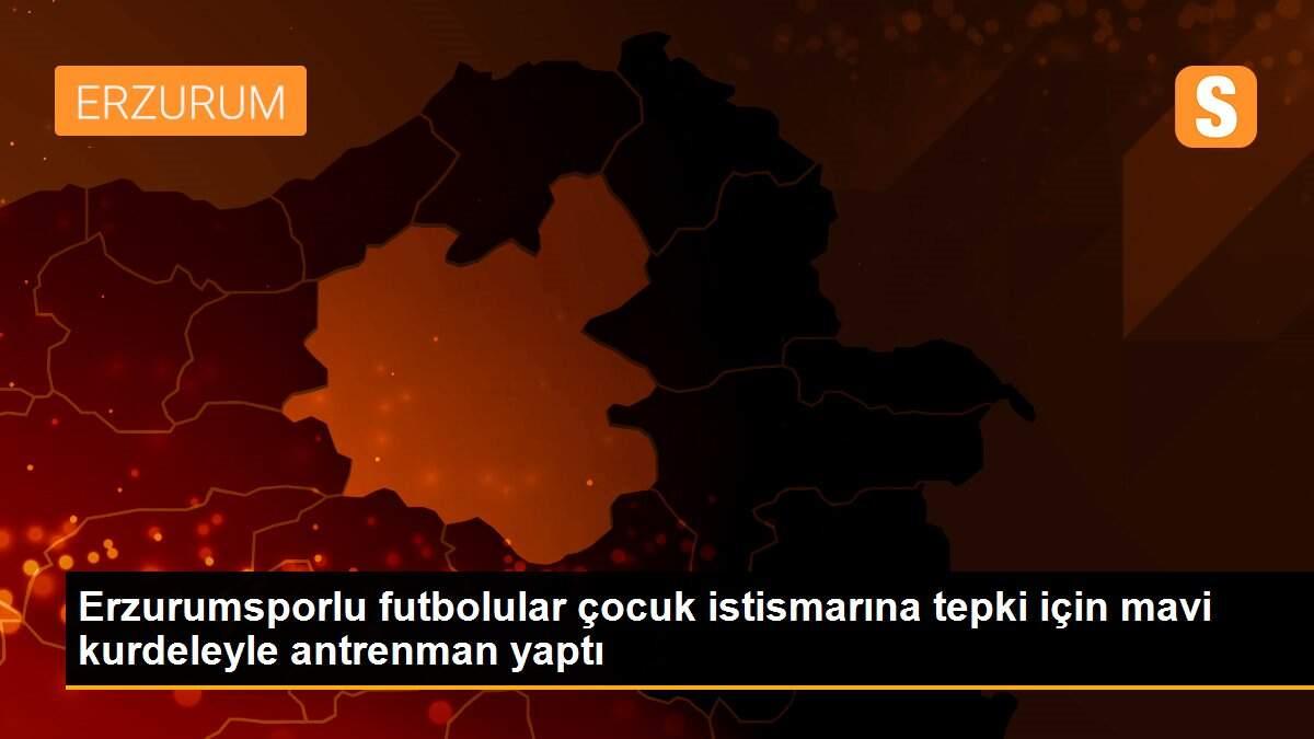 Erzurumsporlu futbolular çocuk istismarına tepki için mavi kurdeleyle antrenman yaptı