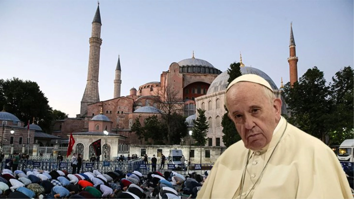 Son Dakika: Katoliklerin ruhani lideri Papa\'dan Ayasofya\'nın ibadete açılmasıyla ilgili ilk yorum