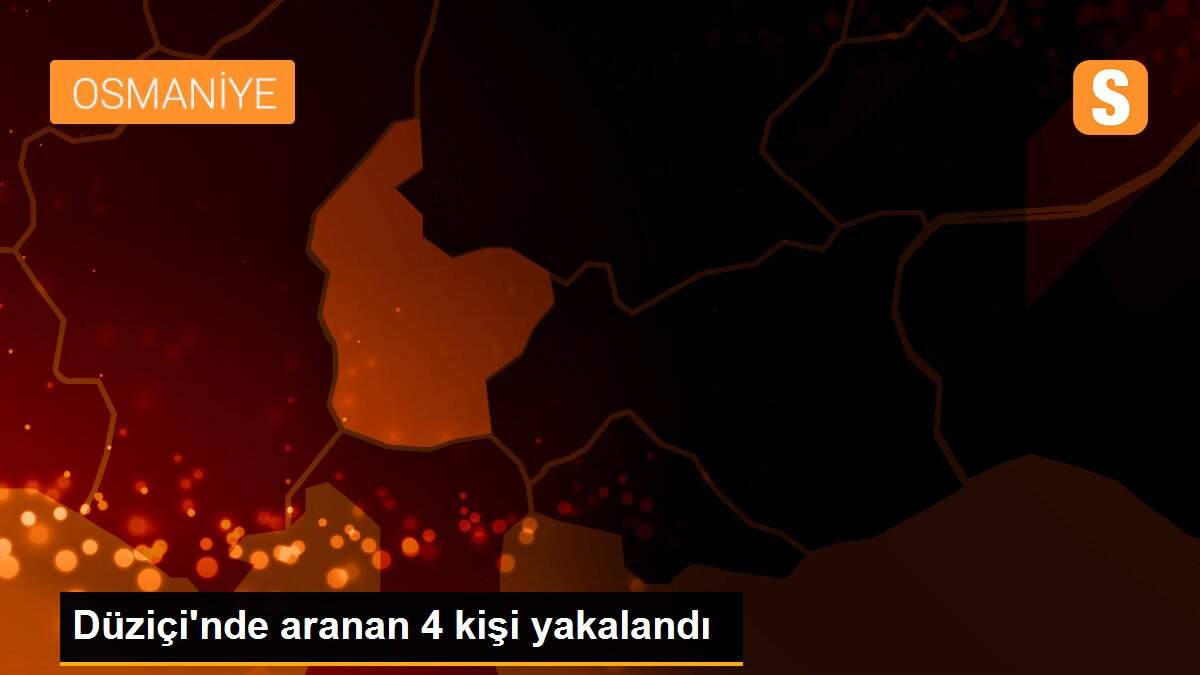 Düziçi\'nde aranan 4 kişi yakalandı