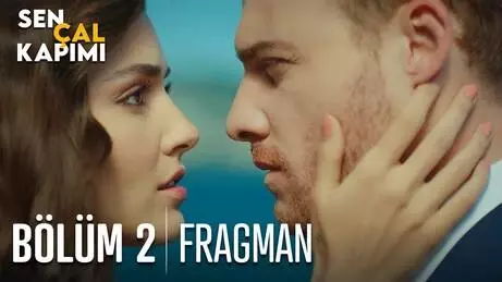 sen cal kapimi 2 bolum fragman son dakika sen cal kapimi 2 bolum fragman son dakika