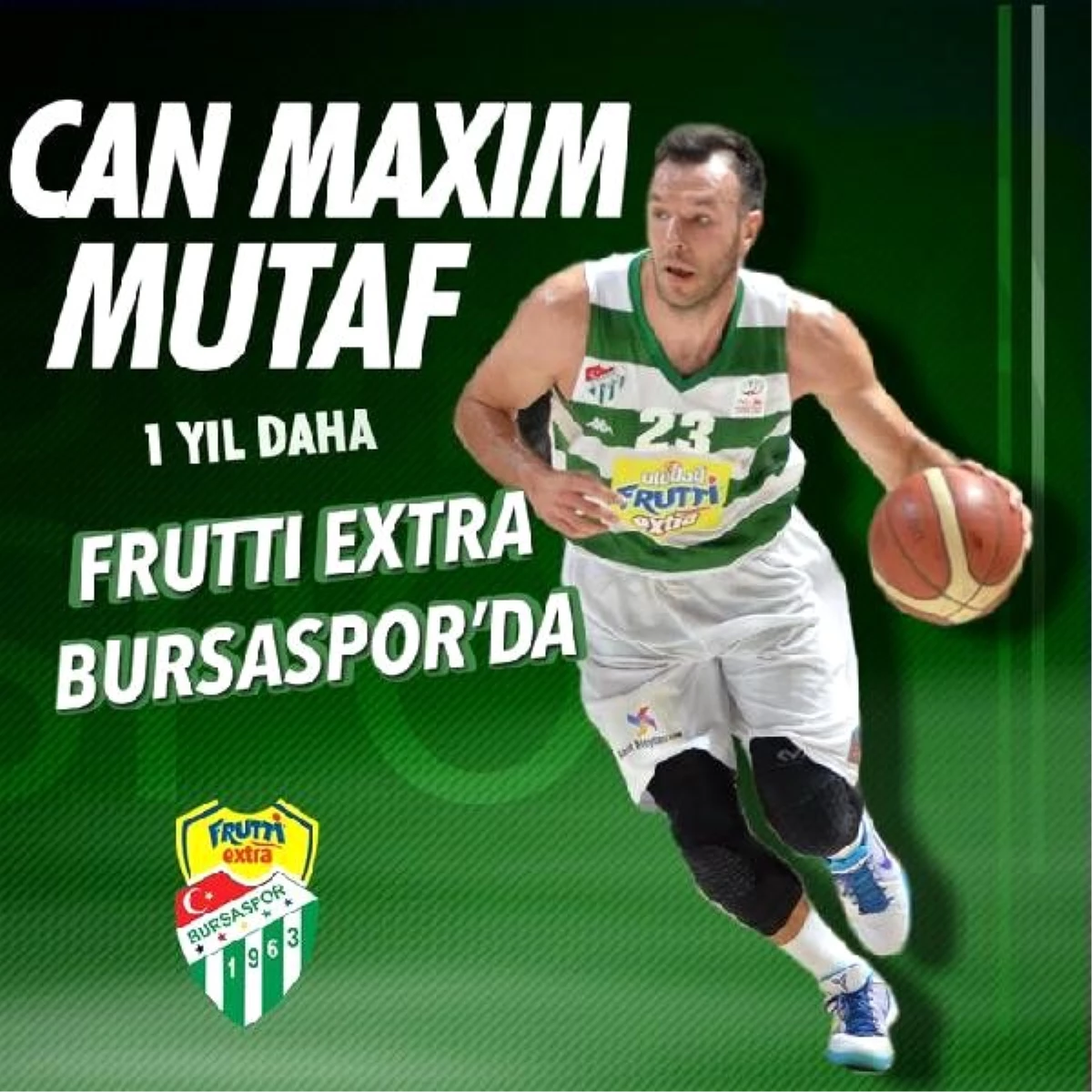 Frutti Extra Bursaspor, Can Maxim Mutaf ile uzattı