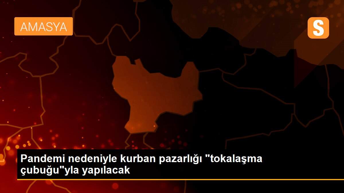 Pandemi nedeniyle kurban pazarlığı "tokalaşma çubuğu"yla yapılacak