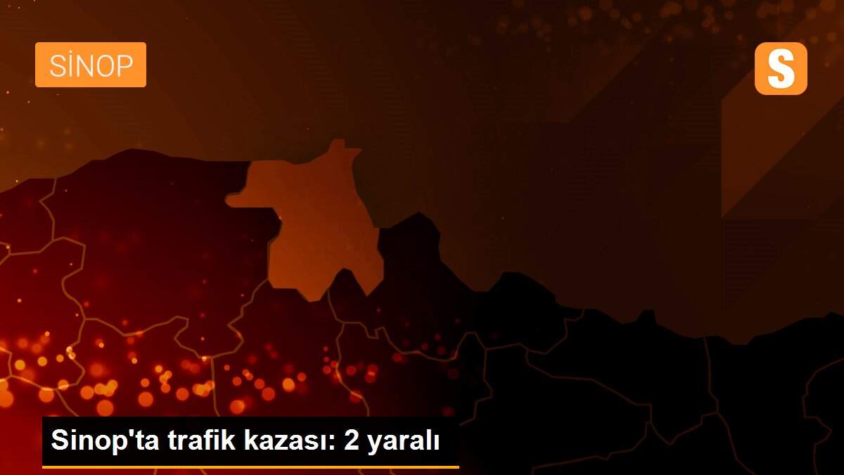 Sinop\'ta trafik kazası: 2 yaralı