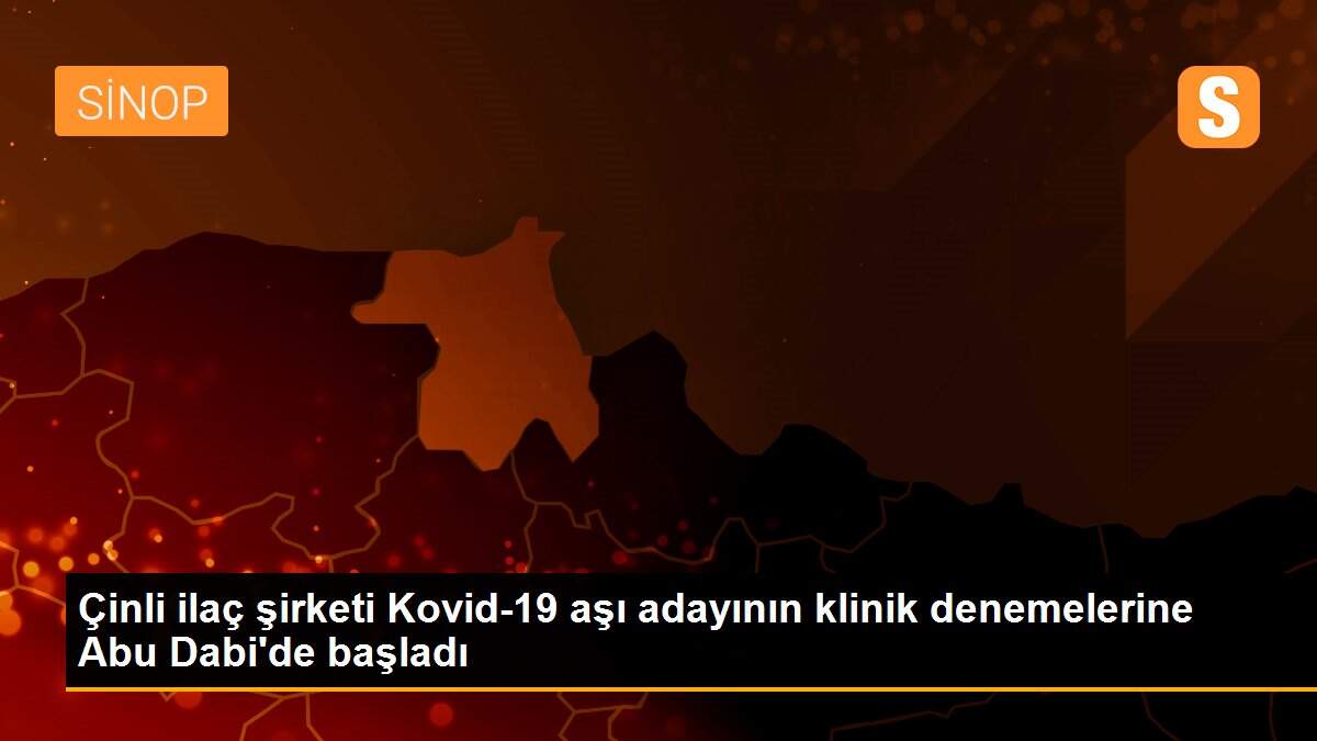 Son dakika! Çinli ilaç şirketi Kovid-19 aşı adayının klinik denemelerine Abu Dabi\'de başladı
