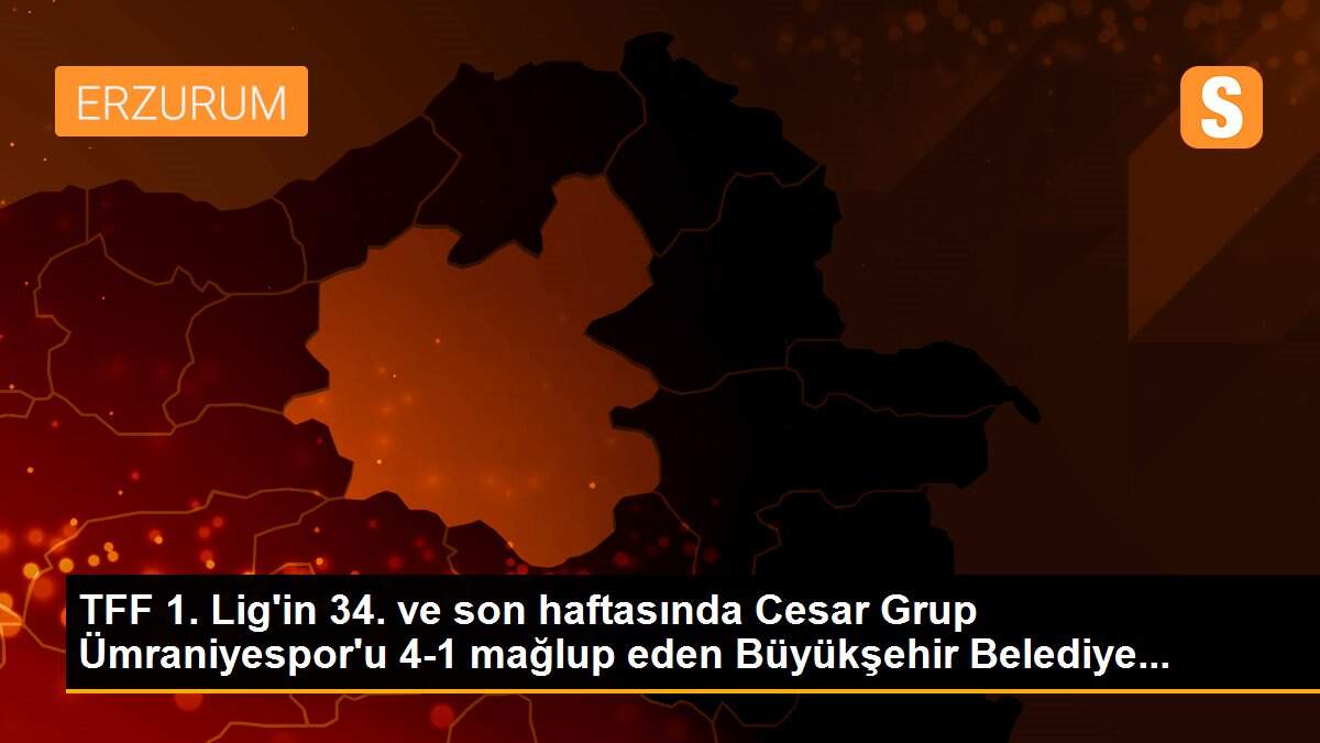 TFF 1. Lig\'in 34. ve son haftasında Cesar Grup Ümraniyespor\'u 4-1 mağlup eden Büyükşehir Belediye...