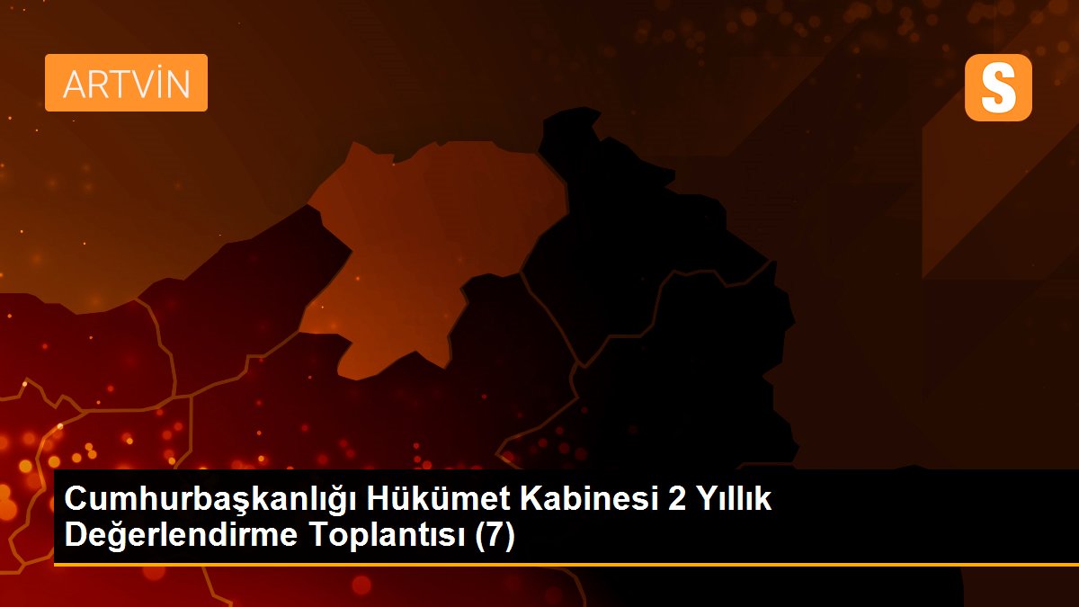 Cumhurbaşkanlığı Hükümet Kabinesi 2 Yıllık Değerlendirme Toplantısı (7)