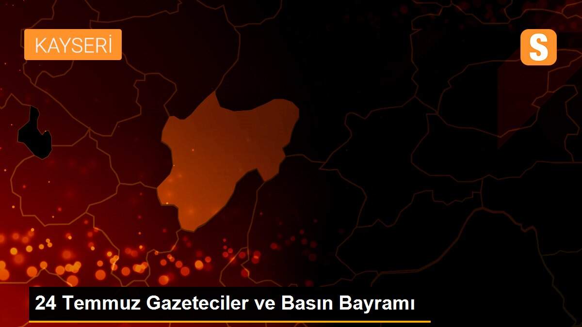 Son dakika haber | 24 Temmuz Gazeteciler ve Basın Bayramı