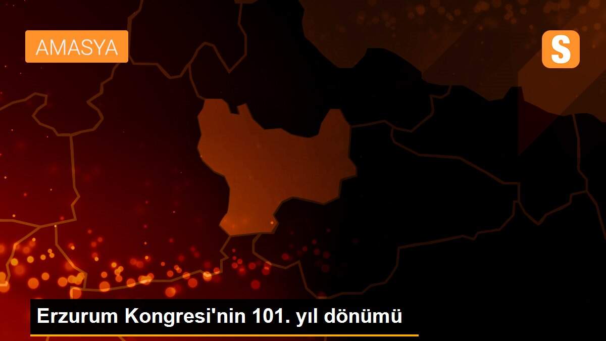 Erzurum Kongresi\'nin 101. yıl dönümü