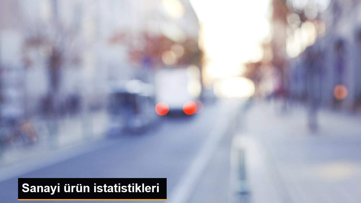 Sanayi ürün istatistikleri