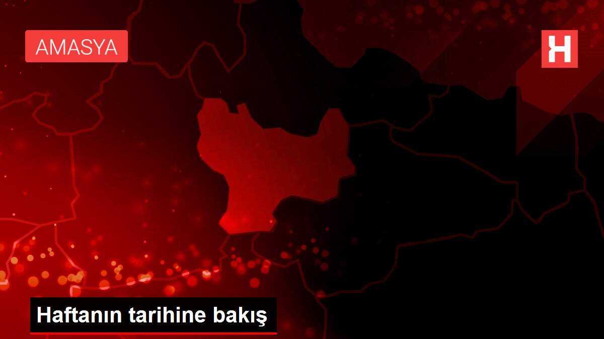 Haftanın tarihine bakış